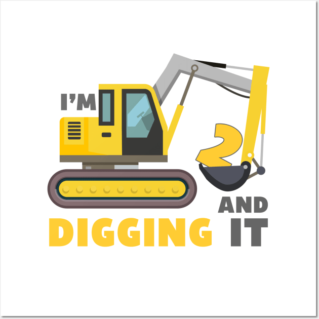 I'm 2 and Digging it Funny 2rd Birthday Excavator Kids Wall Art by DesignergiftsCie